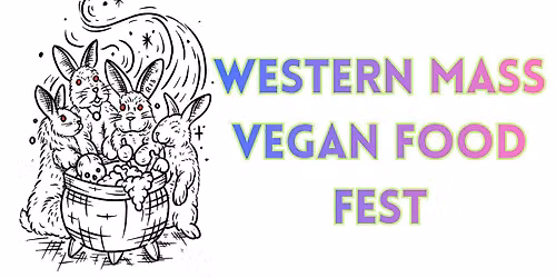 Western Mass Vegan Food Fest: Winter 2027