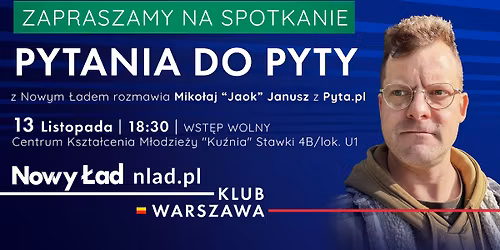 PYTANIA DO PYTY \u2013 spotkanie z Miko\u0142ajem \u201eJaokiem\u201d Januszem