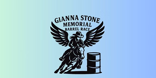 Gianna Stone 2nd Annual Memorial Barrel Race