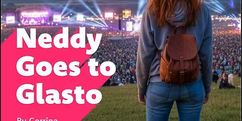 Neddy Goes To Glasto