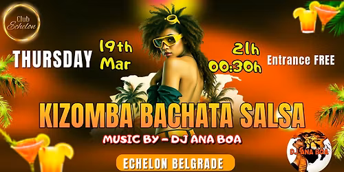 \ud83d\udc83 KIZOMBA BACHATA SALSA | 19.3. THURSDAY 21h | ECHELON