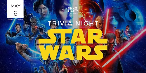 Star Wars Trivia Night - Snakes & Lattes Tucson