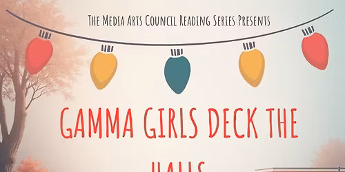 MAC Original Playreading Series: Gamma Girls Deck the Halls