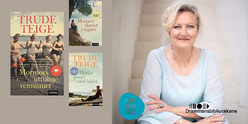 Forfatterm\u00f8te: Trude Teige om \u00abMormors utrolige venninner\u00bb