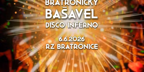Bratronick\u00fd Ba\u0161avel: Disco Inferno