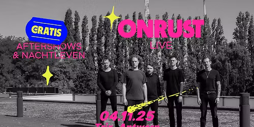 ONRUST (live) \/ Trix - gratis aftershow