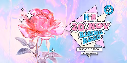 HIR\ud83c\udf39Rising Rose\ud83c\udf39 