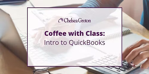 Coffee with Class: Intro to QuickBooks 