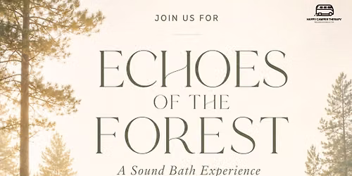 Echoes of the Forest: August Sound Bath