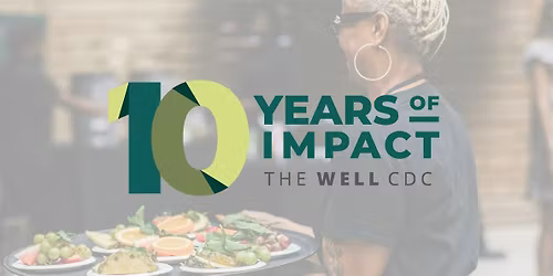 The Well CDC's 10 Year Celebration