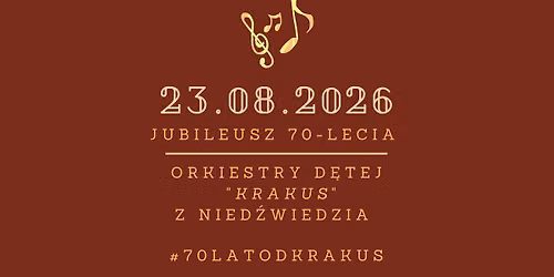 Jubileusz 70 - lecia Orkiestry D\u0119tej Krakus z Nied\u017awiedzia 