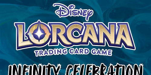 13.12.25 Lorcana Infinity Celebration Event