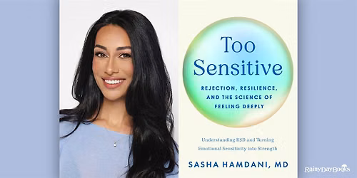 Dr. Sasha Hamdani, Too Sensitive with Rainy Day Books