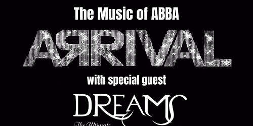A Tribute to Abba and Fleetwood Mac w\/ Arrival and Dreams