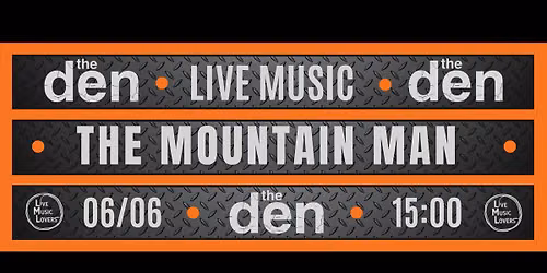 Live Music | THE MOUNTAIN MAN | the den
