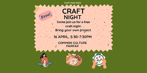 Free Craft NIght!  Bring your own project. Make new friends.