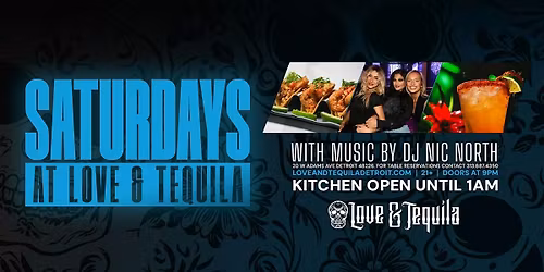 Saturdays at Love and Tequila on November 22
