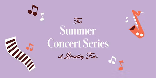 Summer Concert Series at Bradley Fair