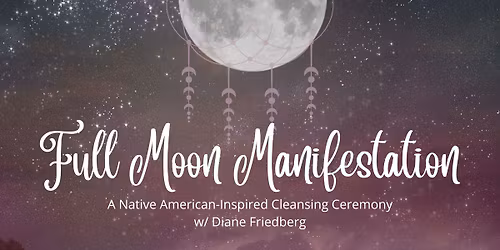 A Native Full Moon Manifestatoin