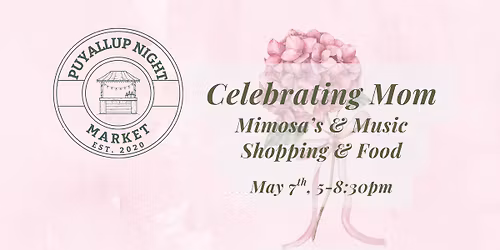 Puyallup Night Market - Celebrating Mom