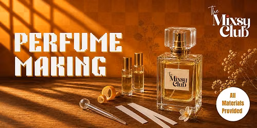 Perfume Making - The Mixsy Club