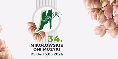34. Miko\u0142owskie Dni Muzyki - Koncert organowy W\u0142adys\u0142awa Szyma\u0144skiego i Stanis\u0142awa Napiera\u0142y