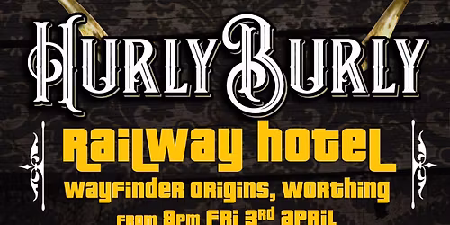 Wayfinder Presents The Hurly Burly Boys 