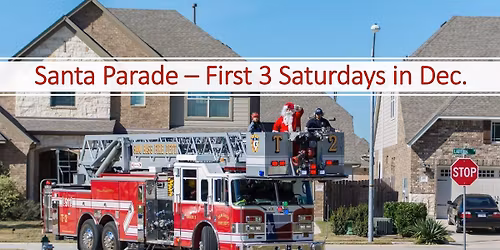 Santa Parade - First Three (3) Saturdays in December at 10:00 AM