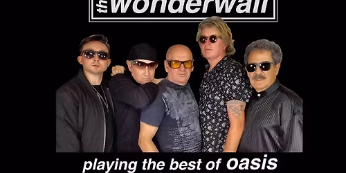 The Wonderwall Band a Tribute to Oasis at My Father's Place