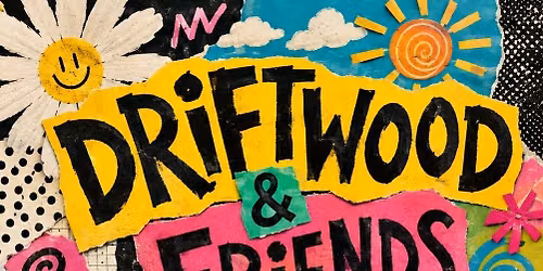 Driftwood and Friends at The Broadway