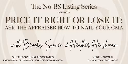 Price It Right or Lose - Ask the appraiser how to nail your CMA
