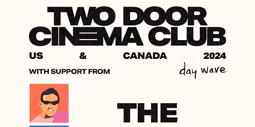 Two Door Cinema Club at History Toronto