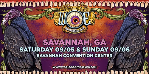 Savannah World Oddities Expo — Savannah Convention Center