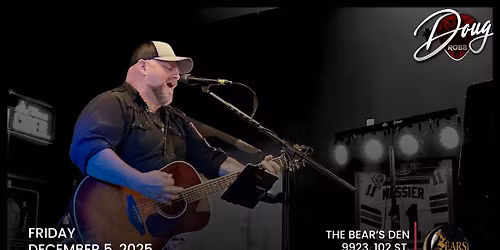 Doug Robb at The Bear's Den - Fort Saskatchewan, AB