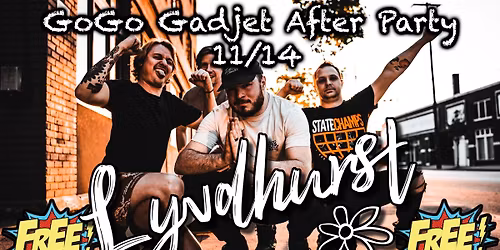 GoGo Gadjet After Party Featuring: Lyndhurst