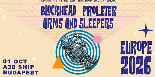 Blockhead (US) | Proleter (FR) | Arms and Sleepers (US) \/\/ A38 Haj\u00f3