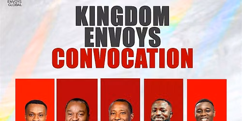 KINGDOM ENVOYS CONVOCATION