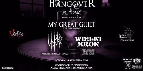 HANGOVER IN MINSK x MY GREAT GUILT x VOKKR x WIELKI MROK | Warszawa - 24.01 @ VooDoo
