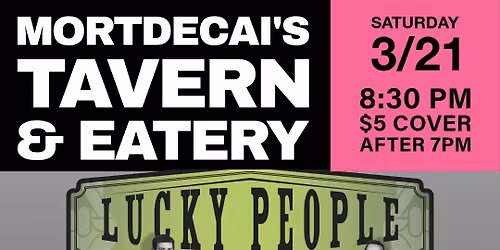 Lucky People Live At Mortdecai's!