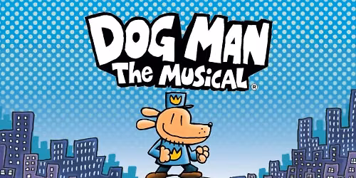 Dog Man - The Musical