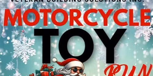 Veteran Building Solutions Inc. & The American Legion Post #197 Motorcycle Toy Run