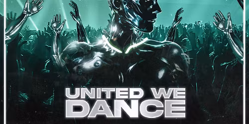 United We Dance - The Ultimate Rave Experience