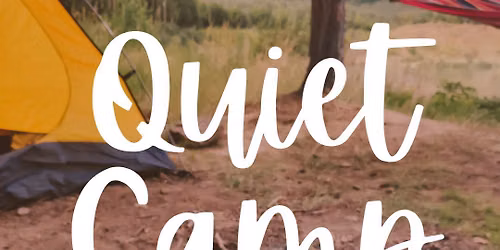 Quiet Camp: A Minimal Effort Campout for Maximal Calm \u2728\ud83c\udf32