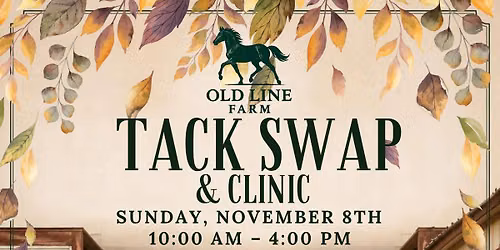 \ud83c\udf42Fall Tack Swap & Clinic with Laura O'Connor\ud83c\udf42