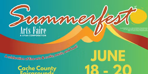 Summerfest Arts Faire - Logan, UT