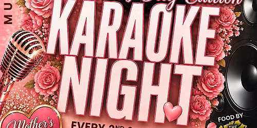 KARAOKE & VIBES SUNDAYS- MOTHER\u2019S DAY EDITION! $5 DRINKS! RSVP FREE
