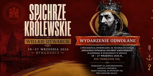 Wielkie Otwarcie Spichrzy Królewskich -   BYDGOSZCZ 2026