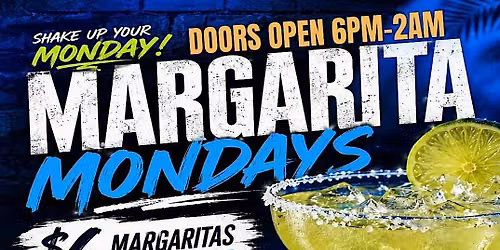 MARGARITA MONDAYS