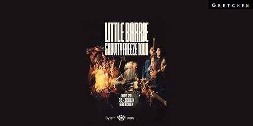 LITTLE BARRIE \u2013 Gretchen, Berlin