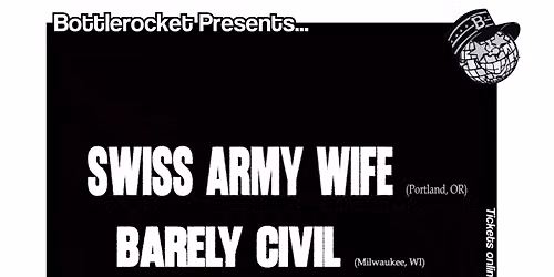 Swiss Army Wife w\/ Barely Civil + Main Street Detour + Brake Run at Bottlerocket Social Hall